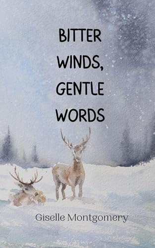Bitter Winds, Gentle Words von Creative Arts Management OÜ