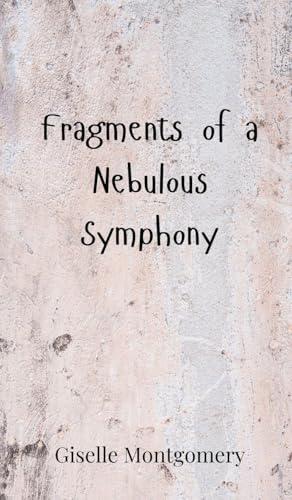 Fragments of a Nebulous Symphony von Creative Arts Management OÜ