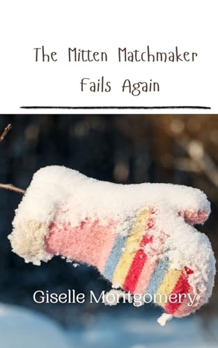 The Mitten Matchmaker Fails Again von Creative Arts Management OÜ