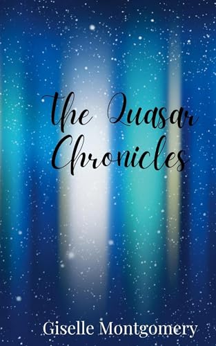 The Quasar Chronicles von Creative Arts Management OÜ