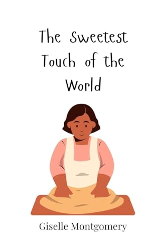 The Sweetest Touch of the World von Creative Arts Management OÜ