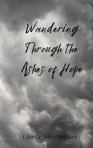 Wandering Through the Ashes of Hope von Creative Arts Management OÜ