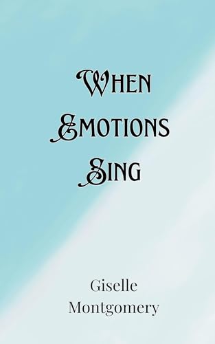 When Emotions Sing von Creative Arts Management OÜ