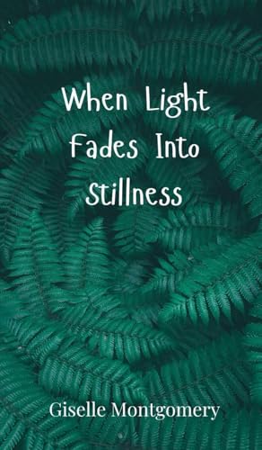 When Light Fades Into Stillness von Creative Arts Management OÜ