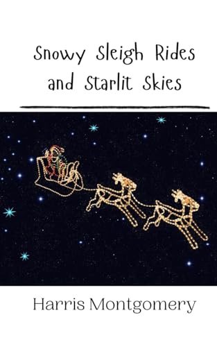 Snowy Sleigh Rides and Starlit Skies von Creative Arts Management OÜ