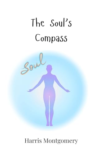 The Soul's Compass The Soul's Compass von Creative Arts Management OÜ