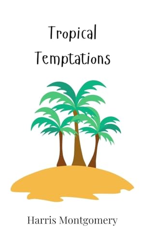 Tropical Temptations Tropical Temptations von Creative Arts Management OÜ