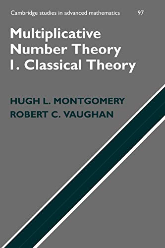 Multiplicative Number Theory I. Classical Theory (Cambridge Studies in Advanced Mathematics, 97, Band 97) von Cambridge University Press