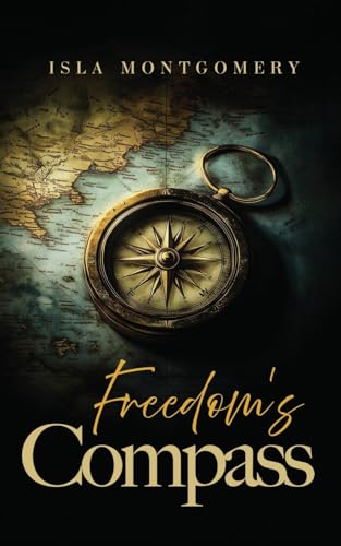 Freedom’s Compass von UK Book Publishing