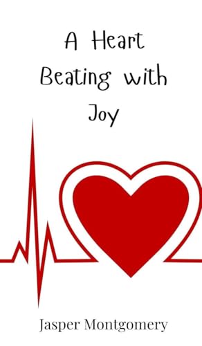 A Heart Beating with Joy A Heart Beating with Joy von Creative Arts Management OÜ