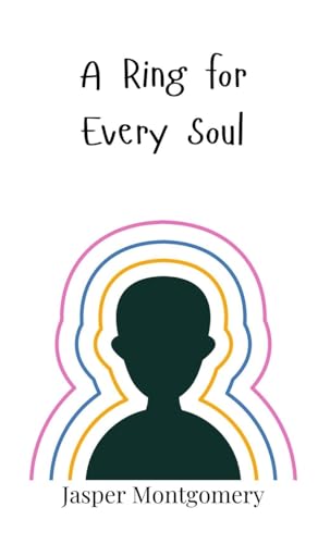 A Ring for Every Soul A Ring for Every Soul von Creative Arts Management OÜ