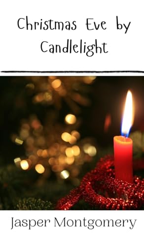 Christmas Eve by Candlelight Christmas Eve by Candlelight von Creative Arts Management OÜ