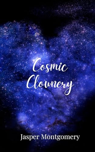 Cosmic Clownery Cosmic Clownery von Creative Arts Management OÜ