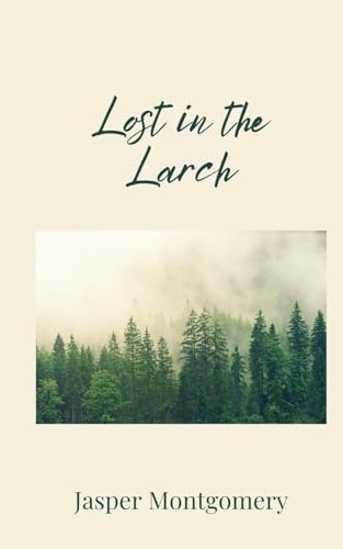 Lost in the Larch Lost in the Larch von Creative Arts Management OÜ