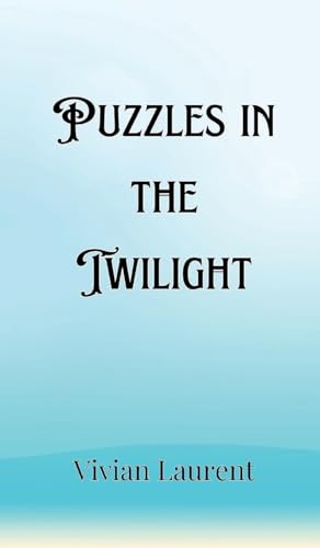Puzzles in the Twilight Puzzles in the Twilight von Creative Arts Management OÜ