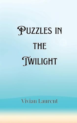 Puzzles in the Twilight Puzzles in the Twilight von Creative Arts Management OÜ
