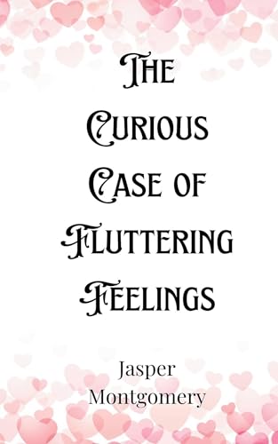 The Curious Case of Fluttering Feelings The Curious Case of Fluttering Feelings von Creative Arts Management OÜ