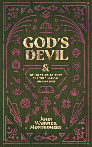 God's Devil: And Other Tales to Whet the Theological Imagination God's Devil: And Other Tales to Whet the Theological Imagination von 1517 Publishing