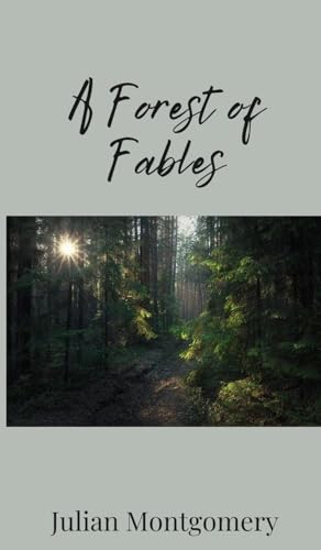 A Forest of Fables A Forest of Fables von Creative Arts Management OÜ