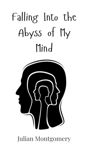 Falling Into the Abyss of My Mind von Creative Arts Management OÜ