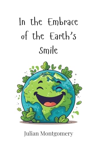 In the Embrace of the Earth's Smile In the Embrace of the Earth's Smile von Creative Arts Management OÜ