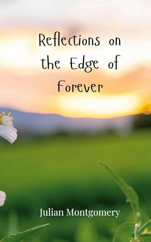 Reflections on the Edge of Forever Reflections on the Edge of Forever von Creative Arts Management OÜ