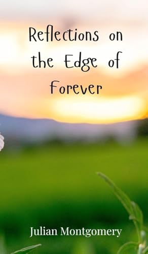 Reflections on the Edge of Forever Reflections on the Edge of Forever von Creative Arts Management OÜ