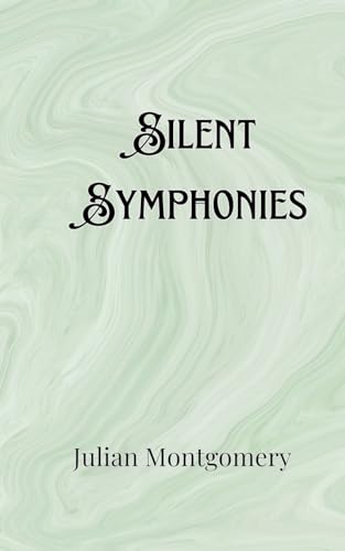 Silent Symphonies Silent Symphonies von Creative Arts Management OÜ