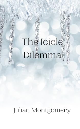The Icicle Dilemma The Icicle Dilemma von Creative Arts Management OÜ