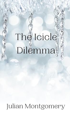 The Icicle Dilemma The Icicle Dilemma von Creative Arts Management OÜ
