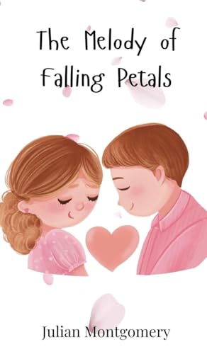 The Melody of Falling Petals The Melody of Falling Petals von Creative Arts Management OÜ