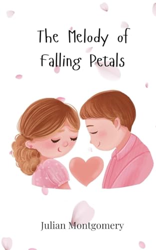 The Melody of Falling Petals The Melody of Falling Petals von Creative Arts Management OÜ
