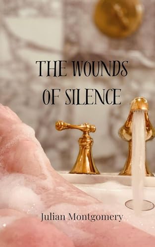 The Wounds of Silence The Wounds of Silence von Creative Arts Management OÜ