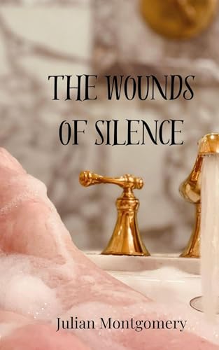 The Wounds of Silence The Wounds of Silence von Creative Arts Management OÜ