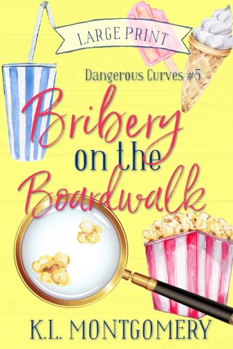 Bribery on the Boardwalk: A Cozy Christian Mystery (Dangerous Curves - LARGE PRINT, Band 5) von Mountains Wanted Publishing