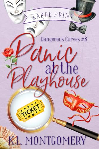 Panic at the Playhouse: A Cozy Christian Mystery (Dangerous Curves - LARGE PRINT, Band 8) von Mountains Wanted Publishing