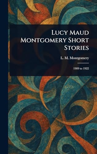 Lucy Maud Montgomery Short Stories von Anson Street Press