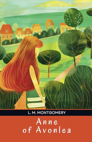 Anne Of Avonlea: Young Adult Historical Fiction von Independently published