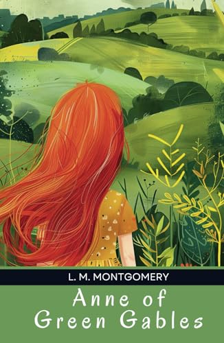 Anne Of Green Gables: Young Adult Historical Fiction von Independently published