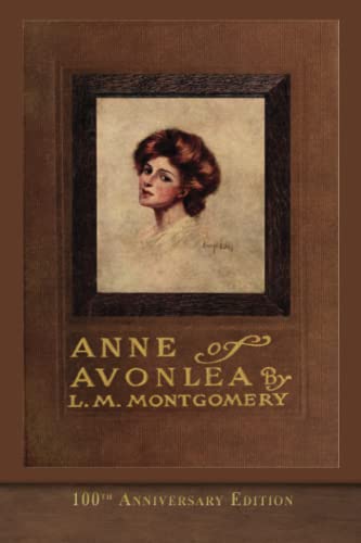 Anne of Avonlea (100th Anniversary Edition): SeaWolf Press Classic von SeaWolf Press