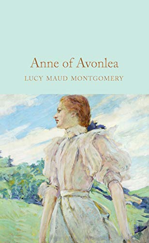 Anne of Avonlea: L. M. Montgomery (Macmillan Collector's Library, 246) von Macmillan Collector's Library