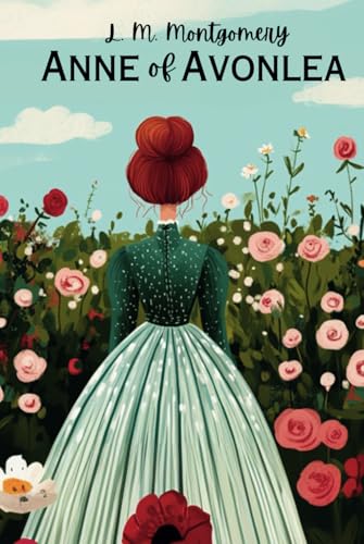 Anne of Avonlea Anne of Avonlea von Independently published