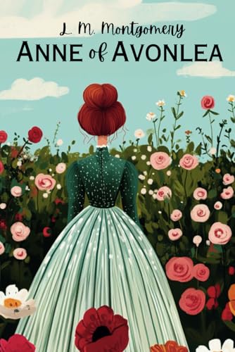 Anne of Avonlea Anne of Avonlea von Independently published