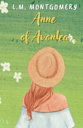 Anne of Avonlea: Anne of Green Gables Series, Book 2 von Independently published