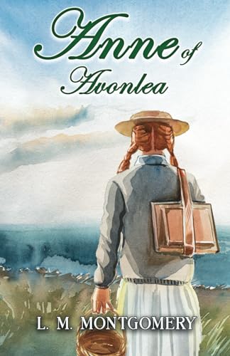 Anne of Avonlea: Part of The Classic Anne of Green Gables Series: Anne of Green Gables, Book 2 Anne of Avonlea: Part of The Classic Anne of Green Gables Series: Anne of Green Gables, Book 2 von Independently published