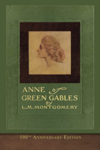 Anne of Green Gables (100th Anniversary Edition): SeaWolf Press Classic von SeaWolf Press