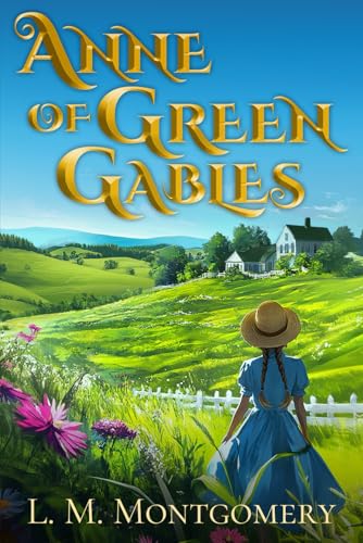 Anne of Green Gables (Illustrated): The Classic Edition with Original Illustrations von Sky Publishing