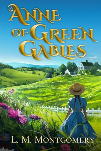 Anne of Green Gables (Illustrated): The Classic Edition with Original Illustrations von Sky Publishing