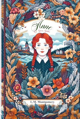 Anne of Green Gables - Collector's Edition (Annotated) von Independently published