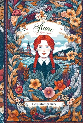 Anne of Green Gables - Collector's Edition (Annotated) von Independently published